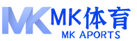 mk体育官方网站-核心赛事数据中心 · mksports国际通道